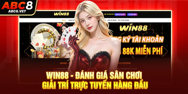 WIN88 - Đánh Giá Sân Chơi Giải Trí Trực Tuyến Hàng Đầu