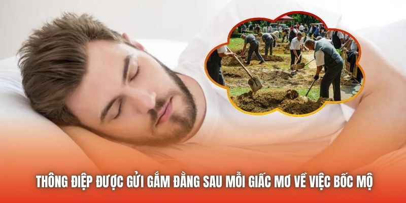 Thông điệp được gửi gắm đằng sau mỗi giấc mơ về việc bốc mộ