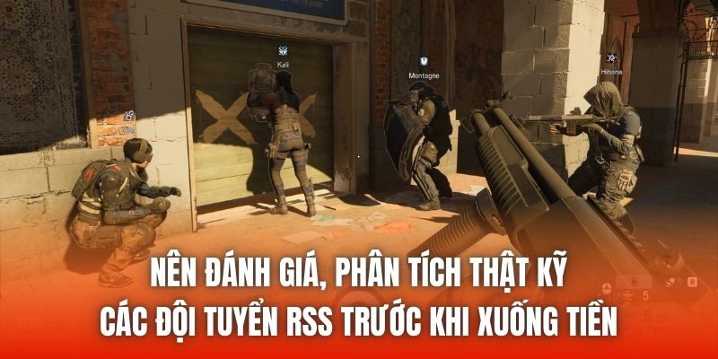 Nên đánh giá, phân tích thật kỹ các đội tuyển RSS trước khi xuống tiền