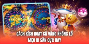 Cách Kích Hoạt Cá Vàng Khổng Lồ - Mẹo Đi Săn Cực Hay